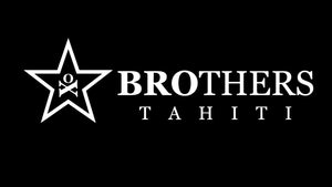 BROTHERS TAHITI